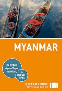 Stefan Loose Reiseführer Myanmar, Birma - Martin H. Petrich - E-Book