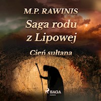 Saga rodu z Lipowej 16: Cień sułtana - Marian Piotr Rawinis - Hörbuch