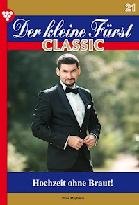 Der kleine Fürst Classic 21 – Adelsroman - Viola Maybach - E-Book