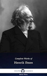 Delphi Complete Works of Henrik Ibsen (Illustrated) - Henrik Ibsen - E-Book