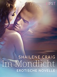 Im Mondlicht – Erotische Novelle - Shailene Craig - E-Book