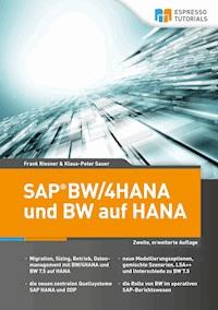 SAP BW/4HANA und BW auf HANA, 2. erweiterte Auflage - Frank Riesner - E-Book