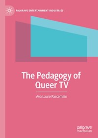 The Pedagogy of Queer TV - Ava Laure Parsemain - E-Book