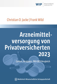 Arzneimittelversorgung von Privatversicherten 2023 - Christian O. Jacke - E-Book