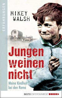 Jungen weinen nicht - Mikey Walsh - E-Book