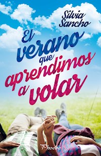 El verano que aprendimos a volar - Silvia Sancho - E-Book