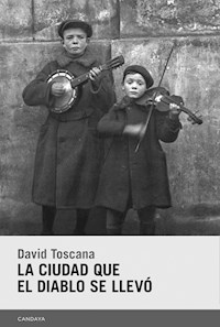 La ciudad que el diablo se llevó - David Toscana - E-Book