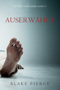 Auserwählt (Ein Riley Paige Krimi — Band 17) - Blake Pierce - E-Book