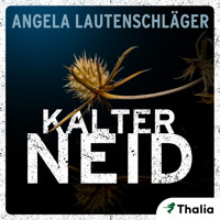 Kalter Neid - Angela Lautenschläger - Hörbuch
