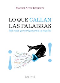 Lo que callan las palabras - Manuel Alvar Ezquerra - E-Book