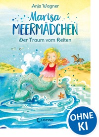 Marisa Meermädchen (Band 1) - Der Traum vom Reiten - Anja Wagner - E-Book + Hörbuch