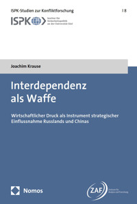 Interdependenz als Waffe - Joachim Krause - E-Book