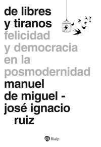 De libres y tiranos - Manuel de Miguel - E-Book
