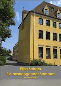 Ein anstrengender Sommer - Elisa Scheer - E-Book