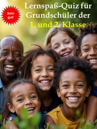 Lernspaß-Quiz für Grundschüler der 1. und 2. Klasse - German Gierisch - E-Book