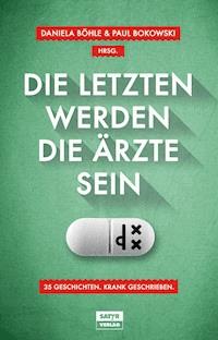 Die Letzten werden die Ärzte sein - Horst Evers - E-Book