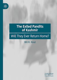 The Exiled Pandits of Kashmir - Bill K. Koul - E-Book