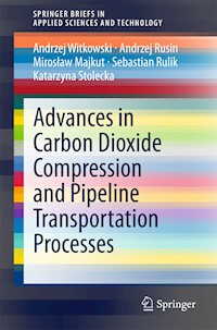 Advances in Carbon Dioxide Compression and Pipeline Transportation Processes - Andrzej Witkowski - E-Book