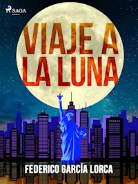 Viaje a la luna - Federico García Lorca - E-Book