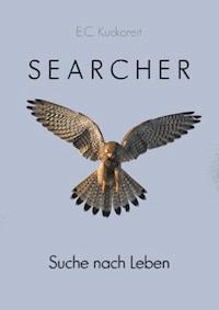 Searcher - E.C. Kuckoreit - E-Book