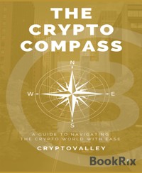 The Crypto Compass - Crypto Valley - E-Book