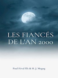 Les Fiancés de l'an 2000 - Paul Féval fils - E-Book