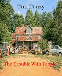 The Trouble With People - Tim Truzy - E-Book