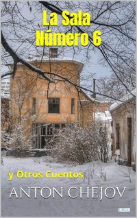 LA SALA NUMERO SEIS - Anton Chejov - E-Book