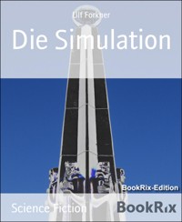 Die Simulation - Ulf Forkner - kostenlos E-Book