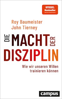 Die Macht der Disziplin - Roy F. Baumeister - E-Book