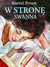 W stronę Swanna - Marcel Proust - E-Book