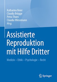 Assistierte Reproduktion mit Hilfe Dritter -  - E-Book