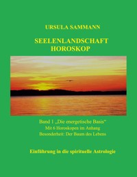Seelenlandschaft Horoskop - Ursula Sammann - E-Book
