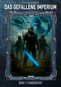 Das gefallene Imperium – Band 7 - Stefan Burban - E-Book
