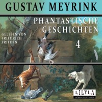 Phantastische Geschichten 4 - Gustav Meyrink - Hörbuch