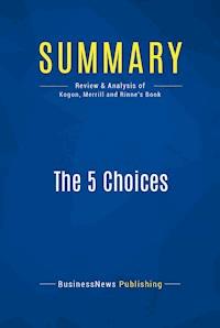 Summary: The 5 Choices - BusinessNews Publishing - E-Book