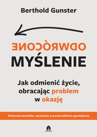 Odwrócone myślenie - Berthold Gunster - E-Book