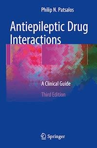 Antiepileptic Drug Interactions - Philip N. Patsalos - E-Book