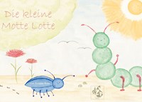 Die kleine Motte Lotte - Kerstin Rose - E-Book