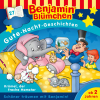 Benjamin Blümchen, Gute-Nacht-Geschichten, Folge 27: Krümel, der freche Hamster - Vincent Andreas - Hörbuch