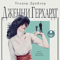 Дженни Герхардт - Теодор Драйзер - Hörbuch