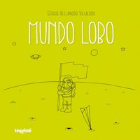Mundo Lobo - Alejandro Sergio Villalobo - E-Book
