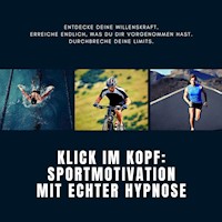 Klick im Kopf: Sportmotivation mit echter Hypnose - Institut für Sportwissenschaft - Hörbuch