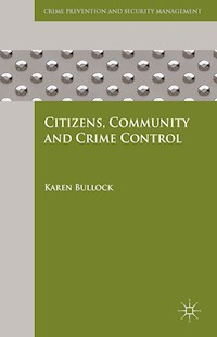 Citizens, Community and Crime Control - K. Bullock - E-Book