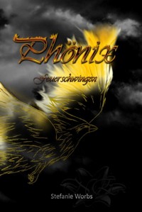 Phönix Band 3 - Stefanie Worbs - E-Book