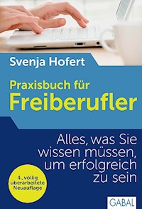Praxisbuch für Freiberufler - Svenja Hofert - E-Book