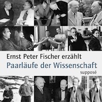 Paarläufe der Wissenschaft - Ernst Peter Fischer - Hörbuch