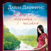Дочь торговца шелком - Дайна Джеффрис - Hörbuch