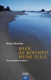 Meer, du berührst meine Seele - Richard Reschika - E-Book
