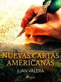 Nuevas Cartas Americanas - Juan Valera - E-Book